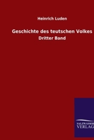 Geschichte des teutschen Volkes: Dritter Band (German Edition) 3368458825 Book Cover