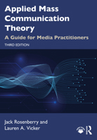 Applied Mass Communication Theory: A Guide for Media Practitioners 0367630362 Book Cover