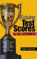 Raising Test Scores for All Students: An Administrator′s Guide to Improving Standardized Test Performance 0761945288 Book Cover