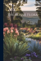 The Alpine Flora 1021405981 Book Cover