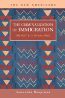 The Criminalization of Immigration: The Post 9 1593326165 Book Cover