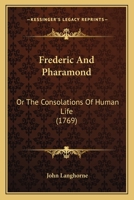 Frederic and Pharamond, or the consolations of human life. By John Langhorne, ... 1104751127 Book Cover