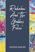 Rakabai And The Goddess Felice’ B0CJN5H4ZZ Book Cover