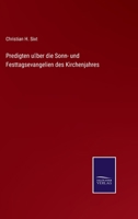 Predigten über die Sonn- und Festtagsevangelien des Kirchenjahres 3375076142 Book Cover