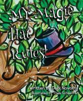 My Magic Hat Rules! 1684014492 Book Cover