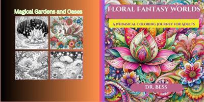 Floral Fantasy Worlds: A Whimsical Coloring Journey for Adults / Stress-Relief Coloring (Floral Dreamscape Series) 1968156038 Book Cover