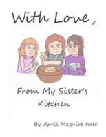 With Love, from My Sister's Kitchen 150080598X Book Cover