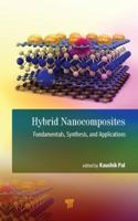 Hybrid Nanocomposites: Fundamentals, Synthesis, and Applications 9814800341 Book Cover