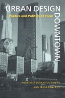 Urban Design Downtown: Poetics and Politics of Form 0520209303 Book Cover