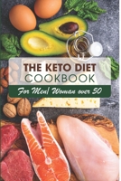 The Keto Diet Cookbook For Menwoman Over 50: Keto Diet For Women Over 50 Free Book B08NR9R25R Book Cover