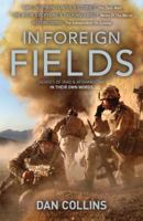 In Foreign Fields: Heroes of Iraq and Afganistan, In Their Own Words 1906308071 Book Cover