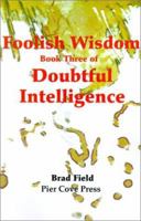 Foolish Wisdom 0595197183 Book Cover