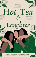 Hot Tea and Laughter 057877769X Book Cover