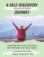 A Self-Discovery Vision Board Journey 1966365047 Book Cover