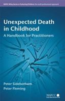 Unexpected Death in Childhood: A Handbook for Practitioners 0470060964 Book Cover