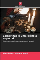 Comer não é uma ciência espacial (Portuguese Edition) 6207922824 Book Cover