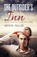 The Outsider's Inn - Saving Lives with Conscious Living 0987427210 Book Cover