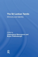 The Sri Lankan Tamils: Ethnicity and Identity 0367296276 Book Cover