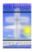 God Revealed Through His Orphans 1729524443 Book Cover