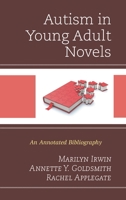 Autism in Young Adult Novels:  An Annotated Bibliography 1442251832 Book Cover