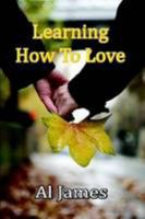 Learning How to Love 1291175806 Book Cover