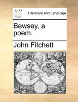 Bewsey, a poem. 1170601138 Book Cover