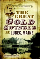 The Great Gold Swindle of Lubec, Maine 1626190089 Book Cover