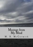 Musings from My Mind: Random Rhymes of a Teenage Mind 1982077492 Book Cover
