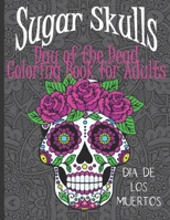Sugar Skulls Day of the Dead: Coloring Book for Adults with Mandala Backgrounds B08L9WBZVY Book Cover