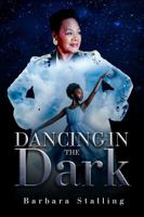 Dancing in the Dark: Rediscovering Imagination as Your Guide to Resilience 196626500X Book Cover