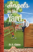 Angels in the Yard 1802274685 Book Cover