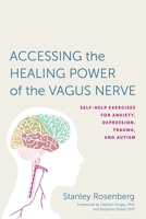 Accessing the Healing Power of the Vagus Nerve 1623170249 Book Cover