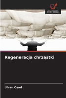 Regeneracja chrzastki (Polish Edition) 6209805043 Book Cover
