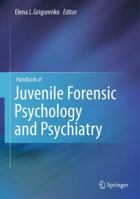 Handbook of Juvenile Forensic Psychology and Psychiatry 1461409047 Book Cover
