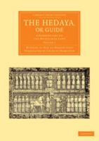 The Hedaya, or Guide: A Commentary on the Mussulman Laws 1108055354 Book Cover