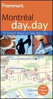 Frommer's Montreal Day by Day 0470507349 Book Cover