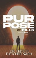 Our Daily Pill Vol. 11: Purpose B0DX9H8W43 Book Cover