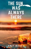 The Sun Was Always There 1675557918 Book Cover
