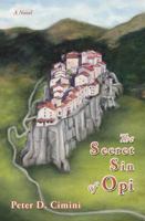 The Secret Sin of Opi: A Novel 1934759376 Book Cover