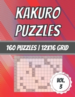 Kakuro Puzzles: 160 Puzzles | 12x16 Grid | Cross Sum Puzzles | With Solutions B08GFRZH86 Book Cover