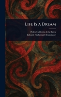 Life Is a Dream 102307611X Book Cover