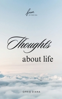 Thoughts about life B0FHN96ZMS Book Cover