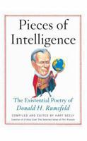 Pieces of Intelligence: The Existential Poetry of Donald H. Rumsfeld 0743255976 Book Cover