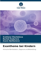 Exantheme bei Kindern: Klinische Manifestation, Diagnose und Behandlung (German Edition) 6203891991 Book Cover