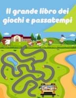 Il grande libro dei giochi e passatempi: i bambini possono divertirsi solo per ore (Italian Edition) B086Y4C5JJ Book Cover