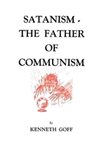 Satanism - The Father of Communism 2925369359 Book Cover