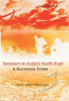 Terrorism In India's North-East: A Gathering Storm, Vol.1 8178356619 Book Cover