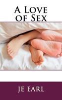 A Love of Sex 1727204107 Book Cover