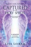 Captured by the Holy Spirit: A Memoir 0692903666 Book Cover