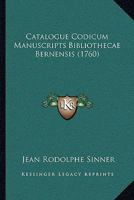 Catalogue Codicum Manuscripts Bibliothecae Bernensis 1104630257 Book Cover